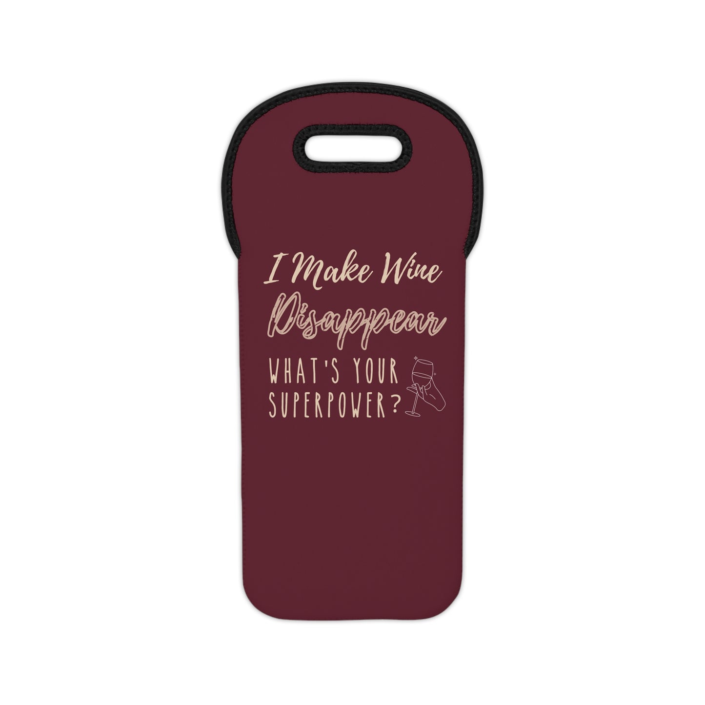 I Make Wine Disappear, What's Your Superpower Wine Tote Bag