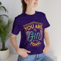 You are the GIN to my Tonic Unisex Jersey Short Sleeve Tee