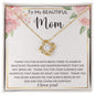 To My Beautiful Mom | Love Knot Necklace