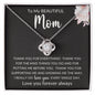 To My Beautiful Mom | Love Knot Necklace