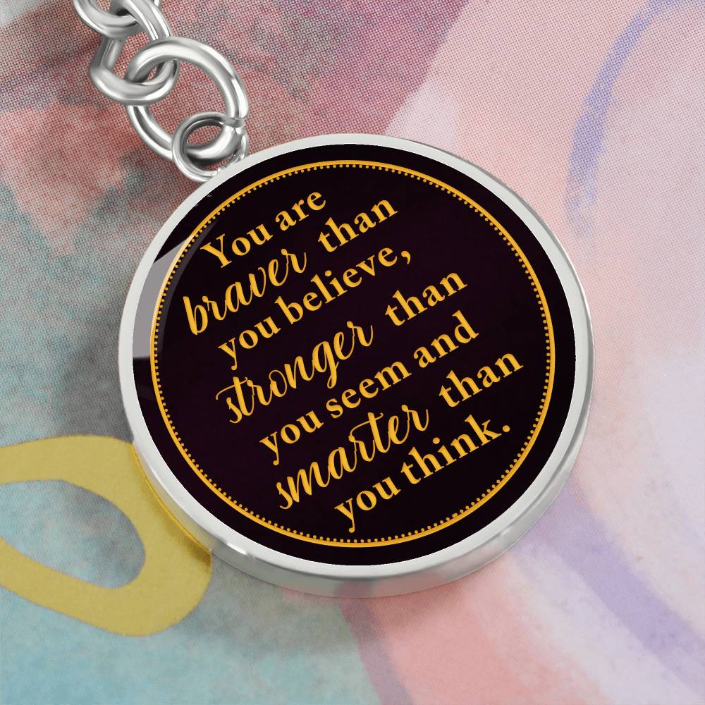 You are Braver, Stronger, Smarter