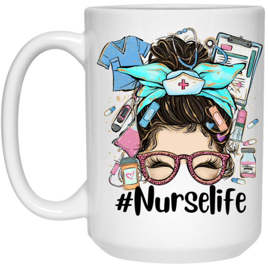 Nurse Life 15 oz. White Mug | Nurse Life Shirt, Gift For Nurse