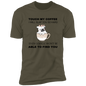 T-Shirt Touch My Coffee I Will Slap You So Hard Even Google Won't Be Able To Find You (Black letters, Dog)