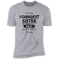 T-Shirt I'm the Youngest Sister Rules Don't Apply To Me (Black Letters)