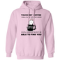 Pullover Hoodie Touch My Coffee I Will Slap You So Hard Even Google Won't Be Able To Find You (Bunny)