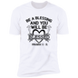 Faith T-Shirts | Be A Blessing and You Will Be Blessesed
