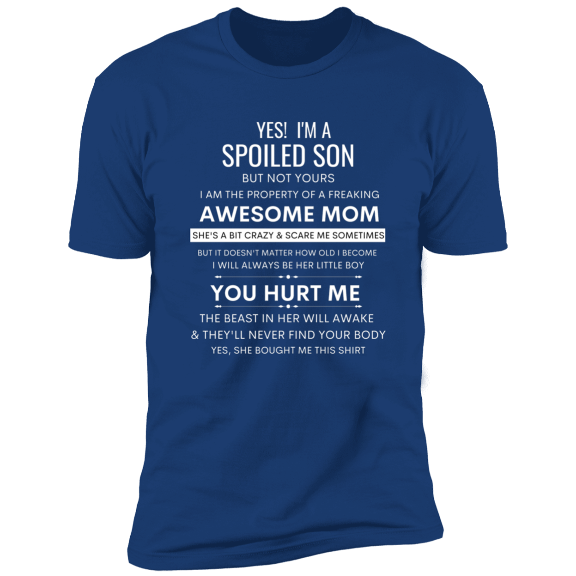 YES! I'm a Spoiled Son | Son t-shirt, Gift From Mom, Funny Family Shirt