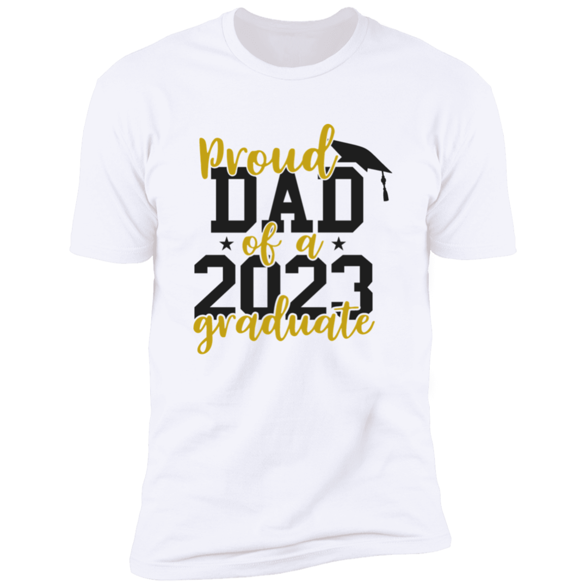 Proud Dad of a 2023 Graduate Tee | Senior Class Of 2023, Graduation T-shirt