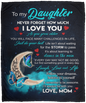 TO MY DAUGHTER | NEVER FORGET | Cozy Plush Fleece Blanket - 50x60