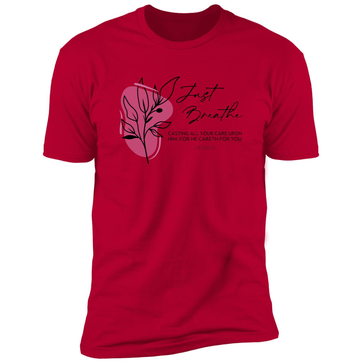 Faith T-Shirts | Just Breathe