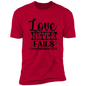 Love Never Fails Faith T-Shirt