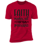 Faith T-Shirts | Faith Makes All Things Possible