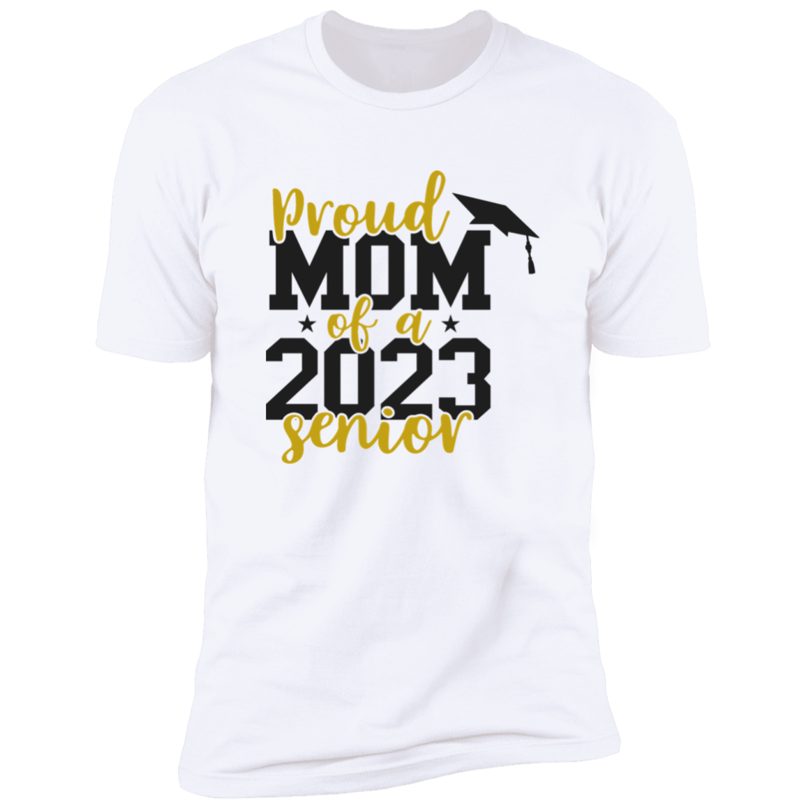Proud Mom of a 2023 Senior T-Shirt