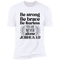 Faith T-Shirts | Be Strong, Be Brave, Be Fearless