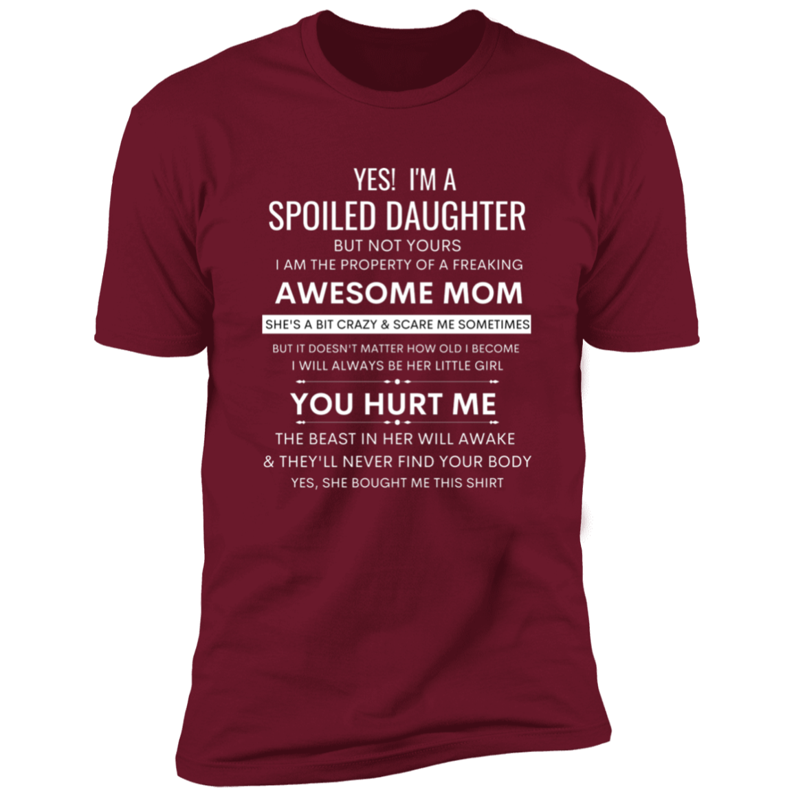 YES! I'm a Spoiled Daughter | Daughter t-shirt, Gift From Mom, Funny Family Shirt