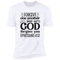 Faith T-Shirts | Forgive One Another