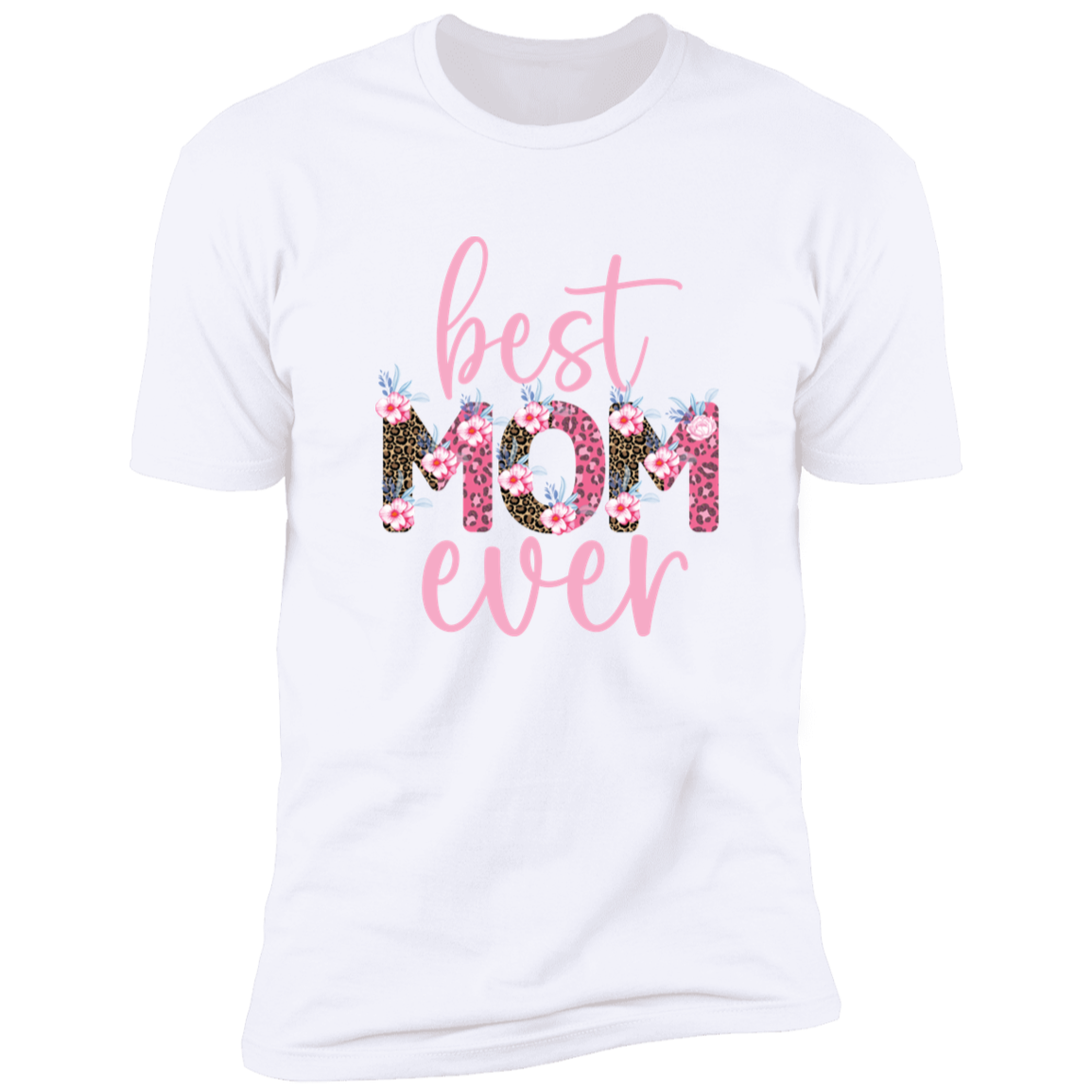 Best Mom Ever T-Shirt | Mother's Day Gifts, Wedding Gift For Mom, Mom birthday gift