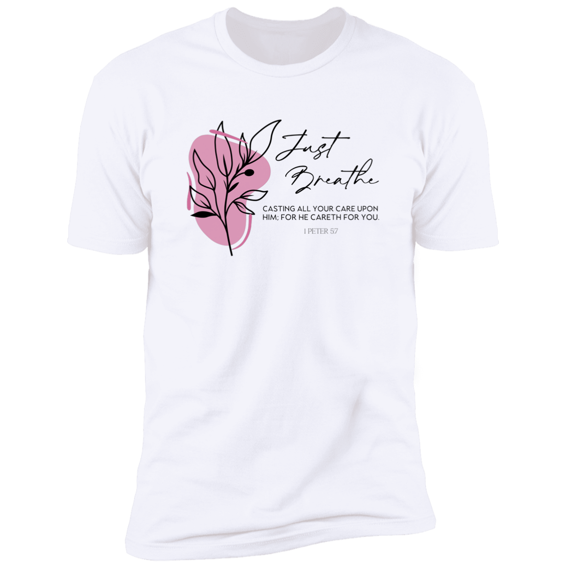 Faith T-Shirts | Just Breathe