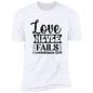 Love Never Fails Faith T-Shirt