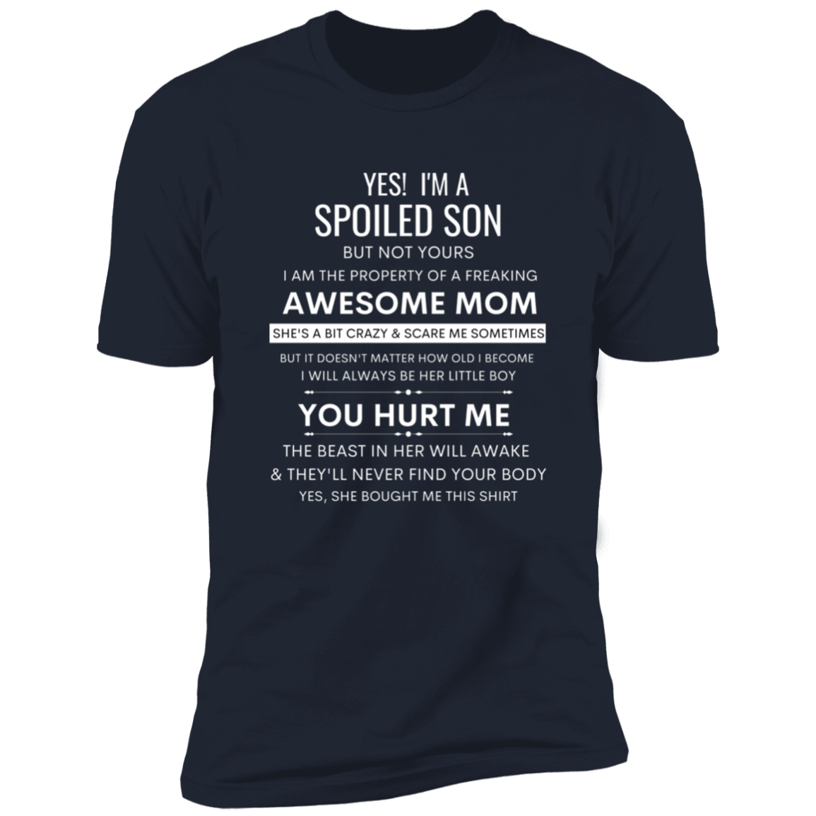 YES! I'm a Spoiled Son | Son t-shirt, Gift From Mom, Funny Family Shirt