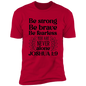 Faith T-Shirts | Be Strong, Be Brave, Be Fearless
