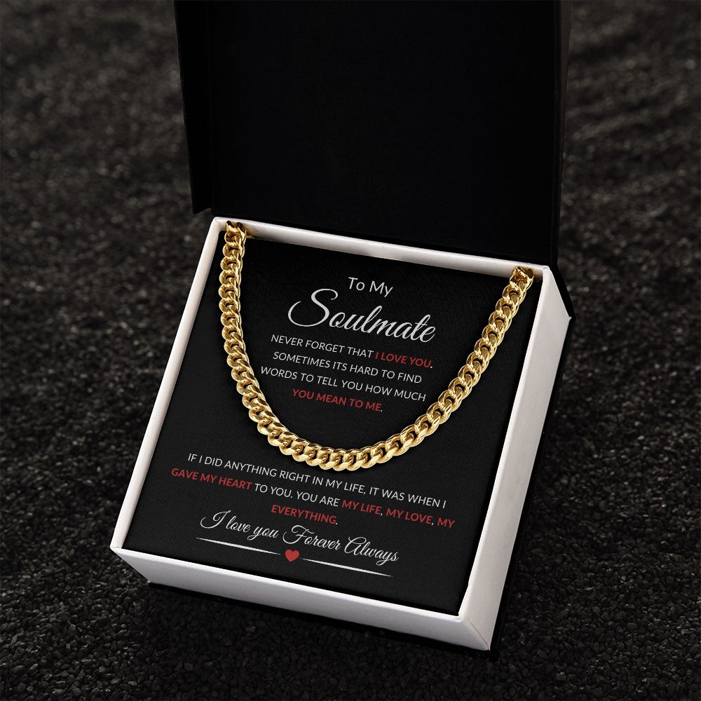 To My Soulmate Cuban Link Chain Never Forget That I Love You