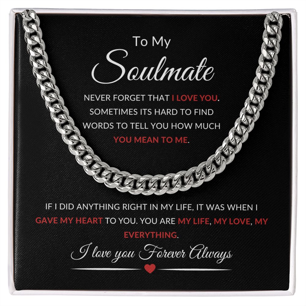 To My Soulmate Cuban Link Chain Never Forget That I Love You