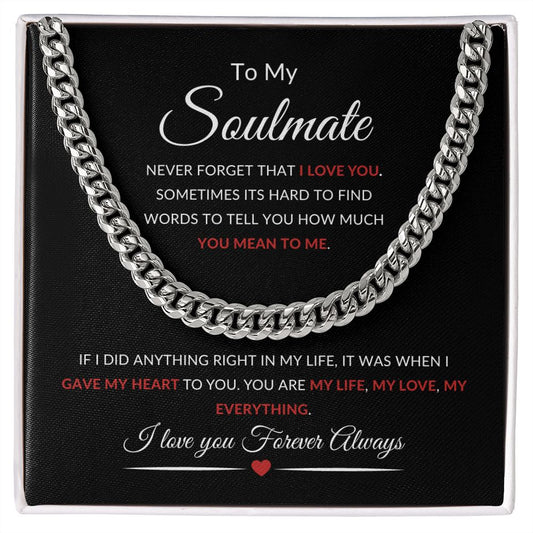 To My Soulmate Cuban Link Chain Never Forget That I Love You