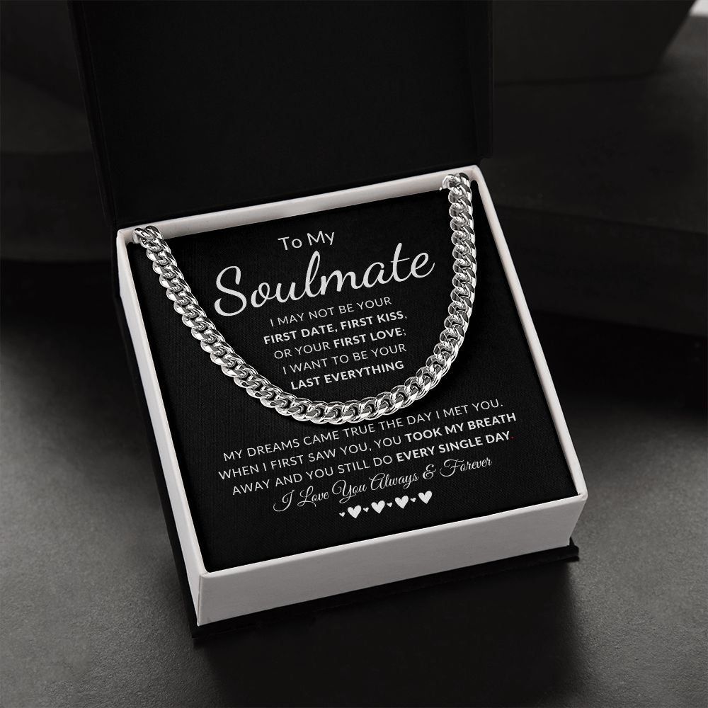 To My Soulmate | Cuban Chain Link | First Date