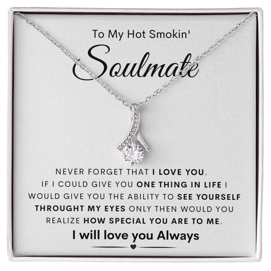 TO MY HOT SMOKIN' SOULMATE | Alluring Beauty necklace | To My Soulmate, Gift for soulmate, Anniversary gift, Girlfriend necklace, Gift for wife, Birthday gift