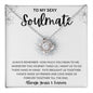 To My Sexy Soulmate | Love Knot Necklace | To My Soulmate, Gift for soulmate, Anniversary gift, Girlfriend necklace, Gift for wife, Birthday gift