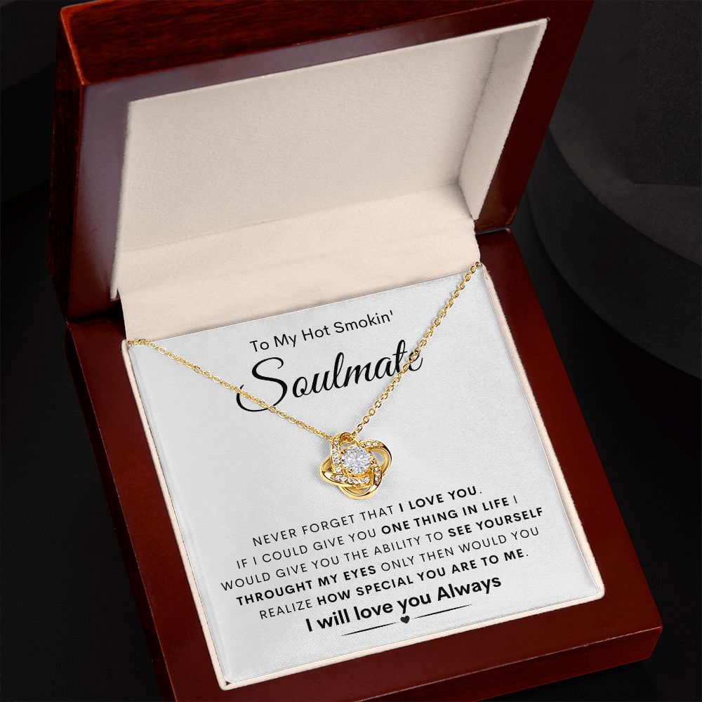 TO MY HOT SMOKIN' SOULMATE | Love Knot Necklace | Gift for soulmate, Anniversary gift, Girlfriend necklace, Gift for wife, Birthday gift