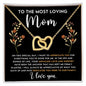 To The Most Loving Mom | Interlocking Hearts necklace