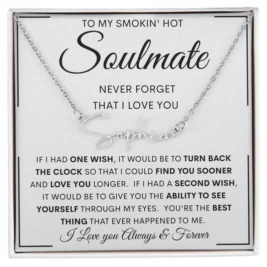 To My Hot Smokin' Soulmate Signature Style Name Necklace | Anniversary gift, Gift from husband, Wife birthday gift, Wife anniversary, Gift for wife