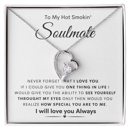 TO MY HOT SMOKIN' SOULMATE | Forever Love Necklace | To My Soulmate, Gift for soulmate, Anniversary gift, Girlfriend necklace, Gift for wife, Birthday gift