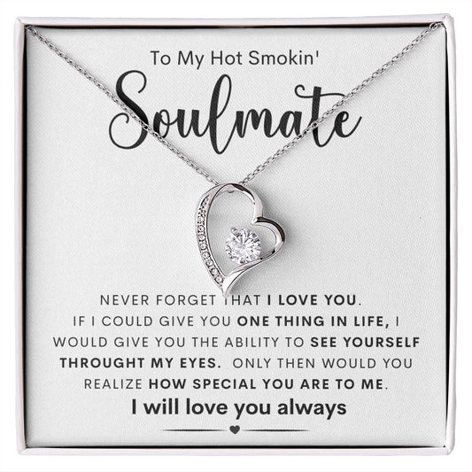 To My Hot Smokin Soulmate | Forever Love Necklace