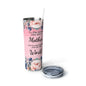 To The World You Are A Mother Skinny Steel Tumbler with Straw, 20oz