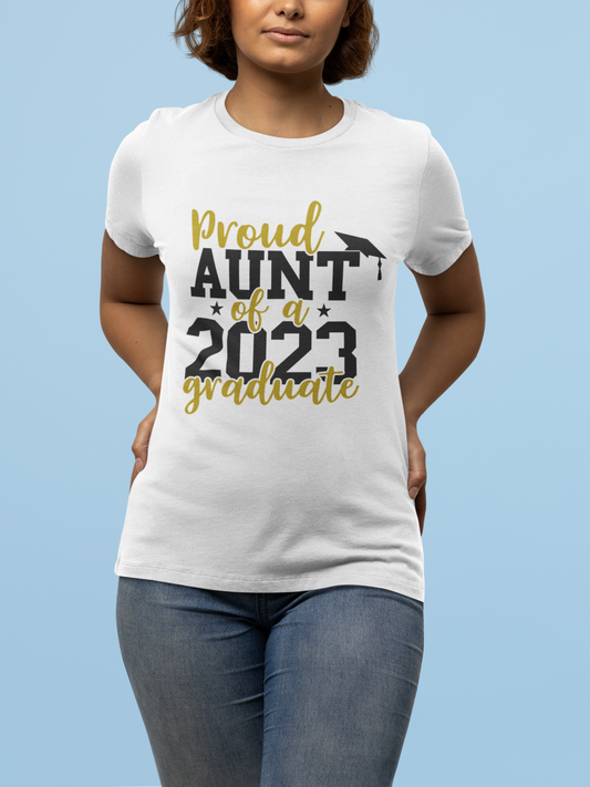 Proud Aunt of a 2023 Graduate T-Shirt | Senior Class Of 2023, Graduation T-shirt