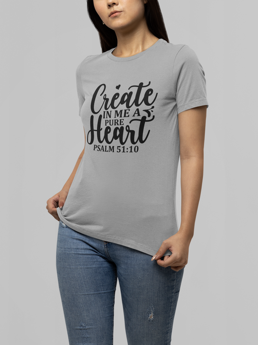 Faith T-Shirts | Create in Me A Pure Heart