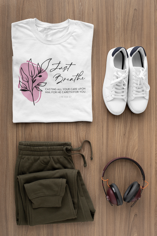 Faith T-Shirts | Just Breathe