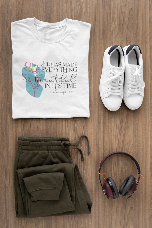 Faith T-Shirts | He Made Everything Beautiful in its Time