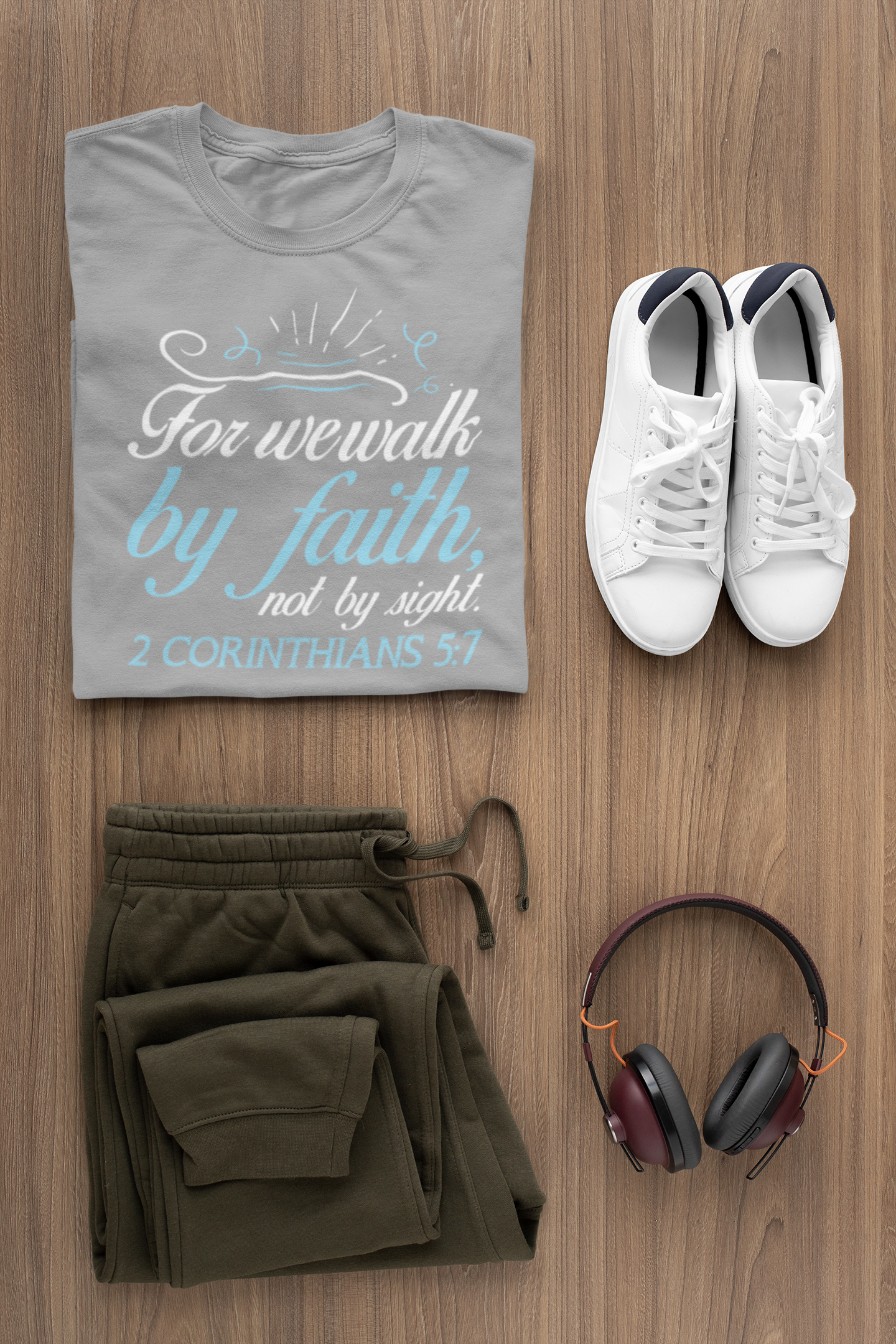 Faith T-Shirts | For We Walk By Faith Not By Sight