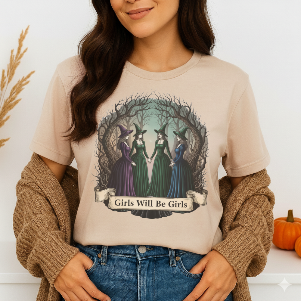 Girls Will Be Girls T-Shirt