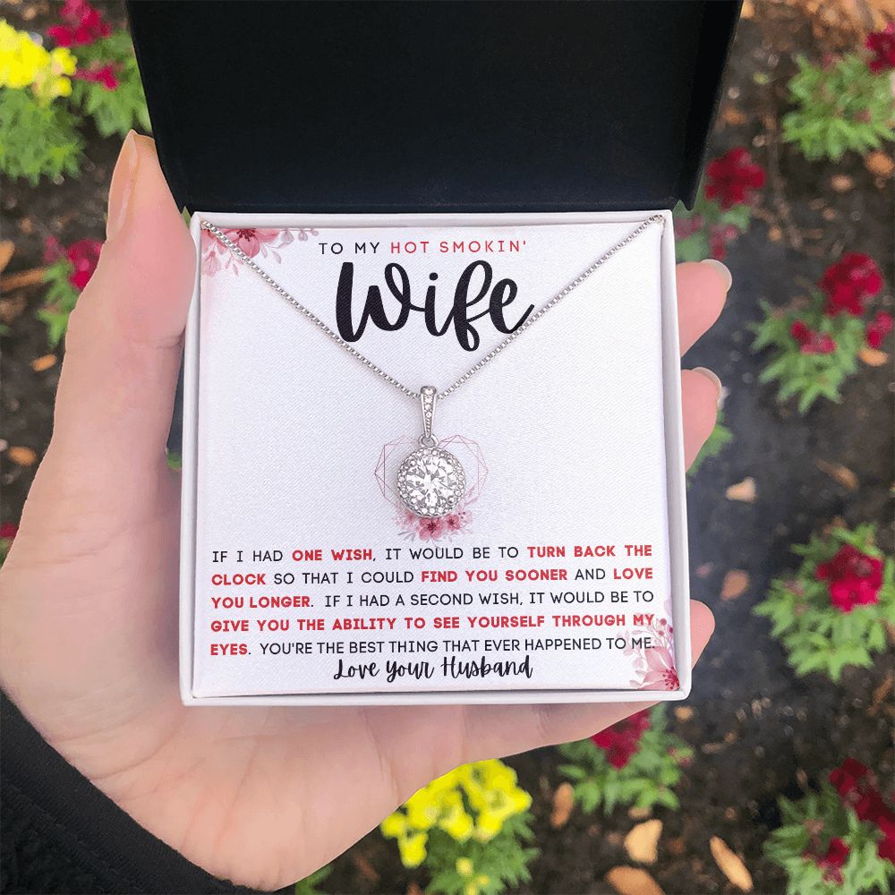 TO MY HOT SMOKIN' WIFE | Eternal Hope Necklace | IF I HAD ONE WISH