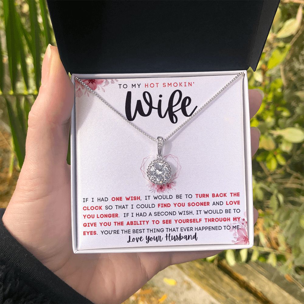 TO MY HOT SMOKIN' WIFE | Eternal Hope Necklace | IF I HAD ONE WISH