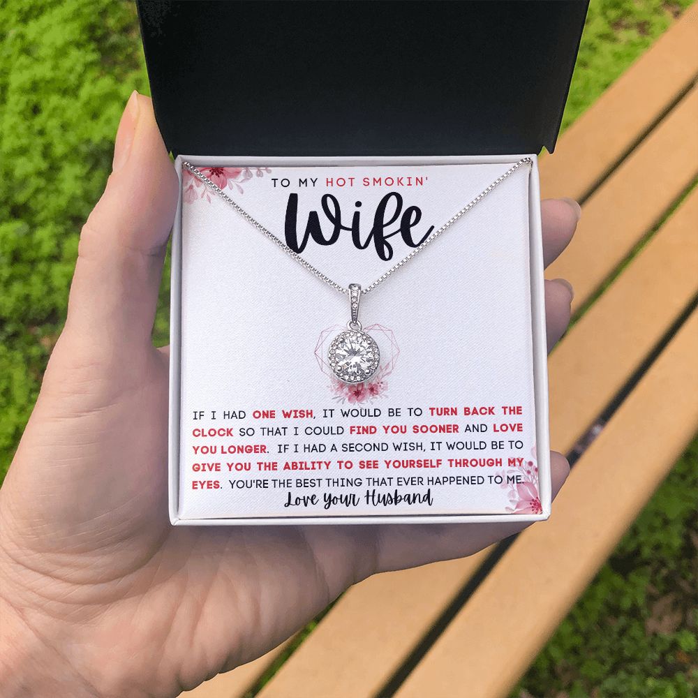 TO MY HOT SMOKIN' WIFE | Eternal Hope Necklace | IF I HAD ONE WISH
