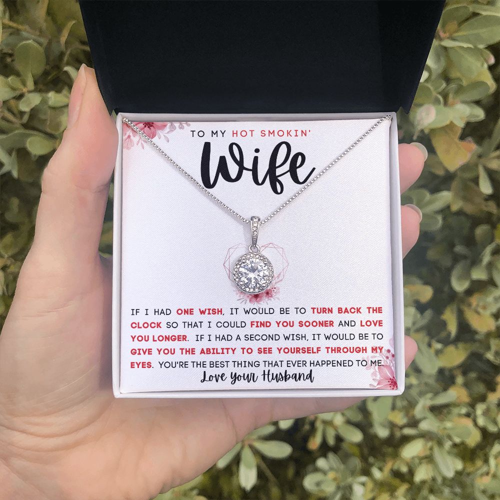 TO MY HOT SMOKIN' WIFE | Eternal Hope Necklace | IF I HAD ONE WISH