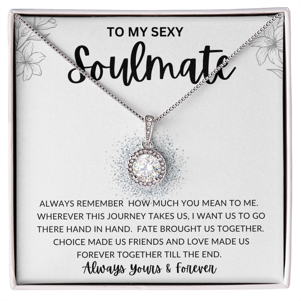 To My Sexy Soulmate | Eternal Hope Necklace | Fate Brought Us Together