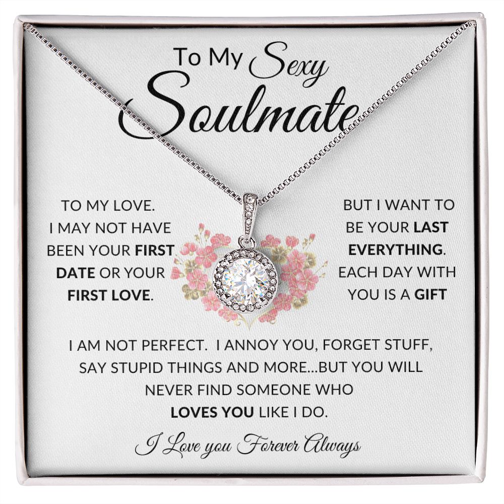 To My Sexy Soulmate |Eternal Hope Necklace | I Am Not Perfect