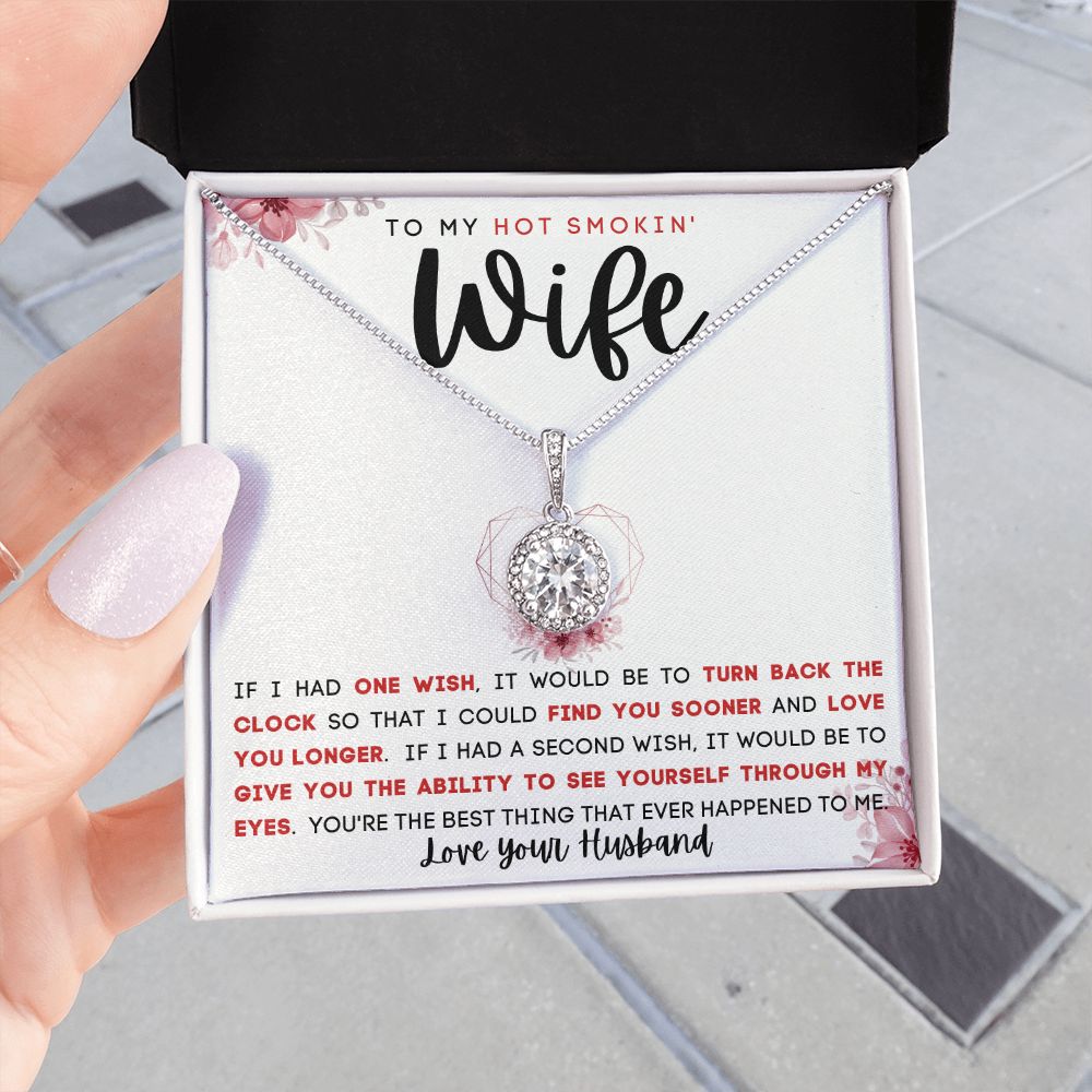 TO MY HOT SMOKIN' WIFE | Eternal Hope Necklace | IF I HAD ONE WISH